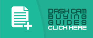 Dash Cam Buying Guides